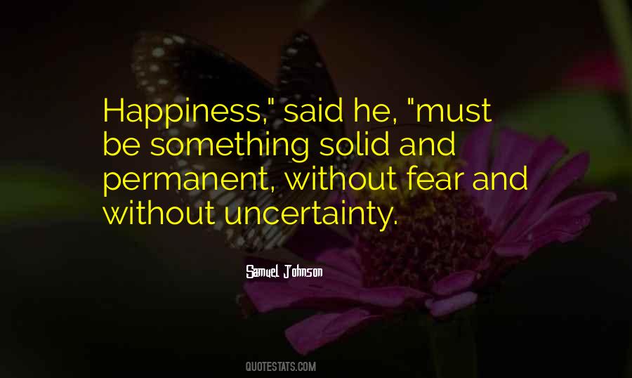 Quotes About Uncertainty And Fear #1610709