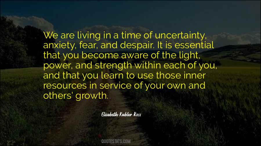Quotes About Uncertainty And Fear #18763