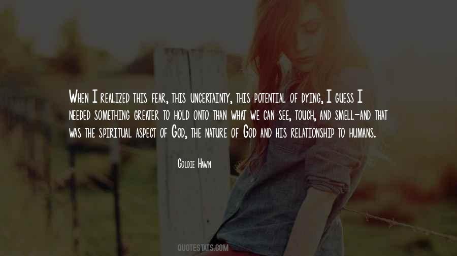Quotes About Uncertainty And Fear #892706