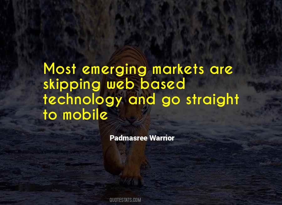 Quotes About Emerging Markets #1445688