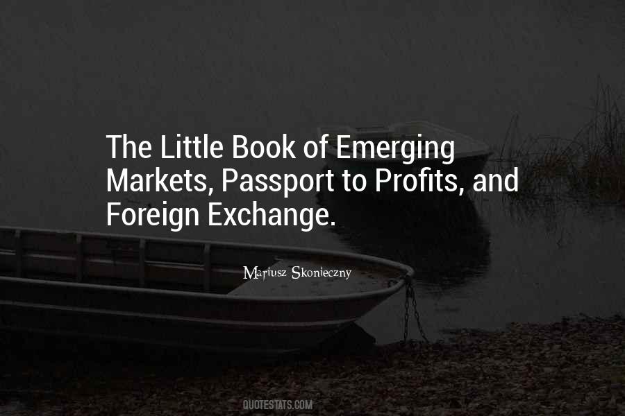 Quotes About Emerging Markets #583433