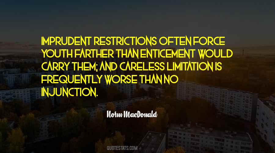 No Restrictions Quotes #1271552