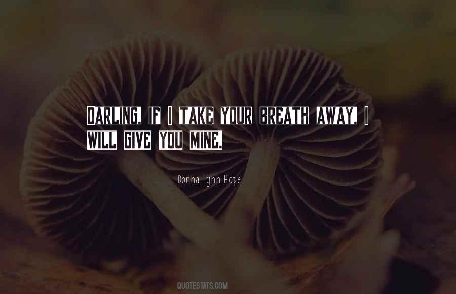 Quotes About Take Your Breath Away #1519293