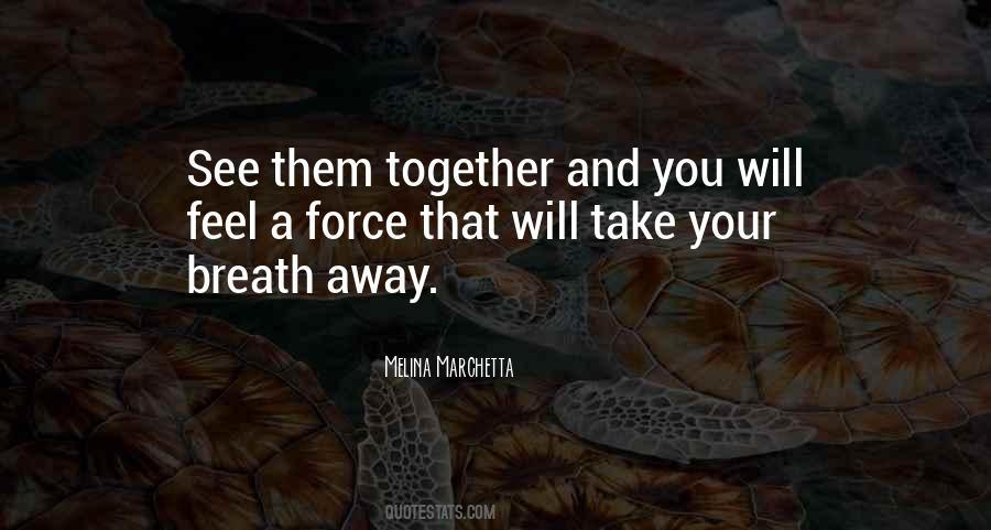 Quotes About Take Your Breath Away #757691