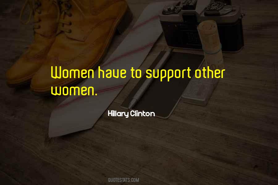 Women Support Women Quotes #522026