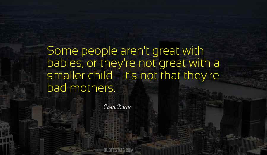 Quotes About Bad Mothers #951383