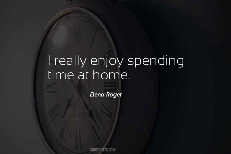 Quotes About Spending Time #1297907