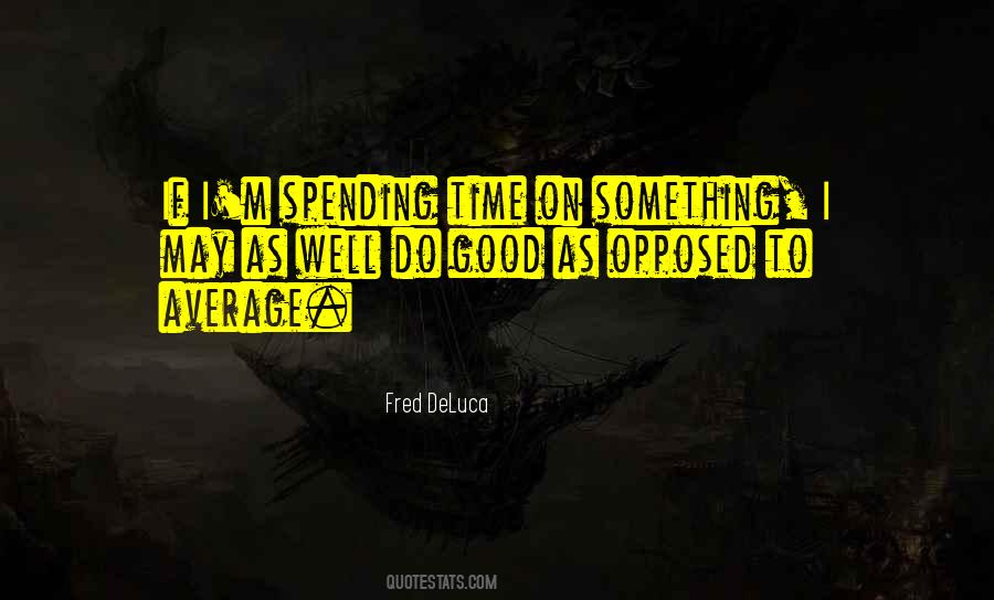 Quotes About Spending Time #1818460