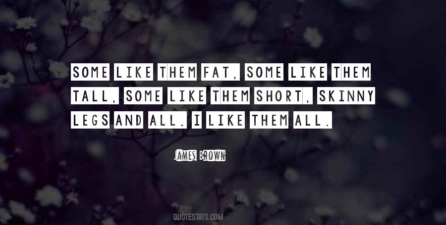 Quotes About Short Legs #1755774