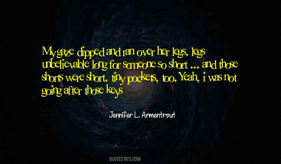 Quotes About Short Legs #191939