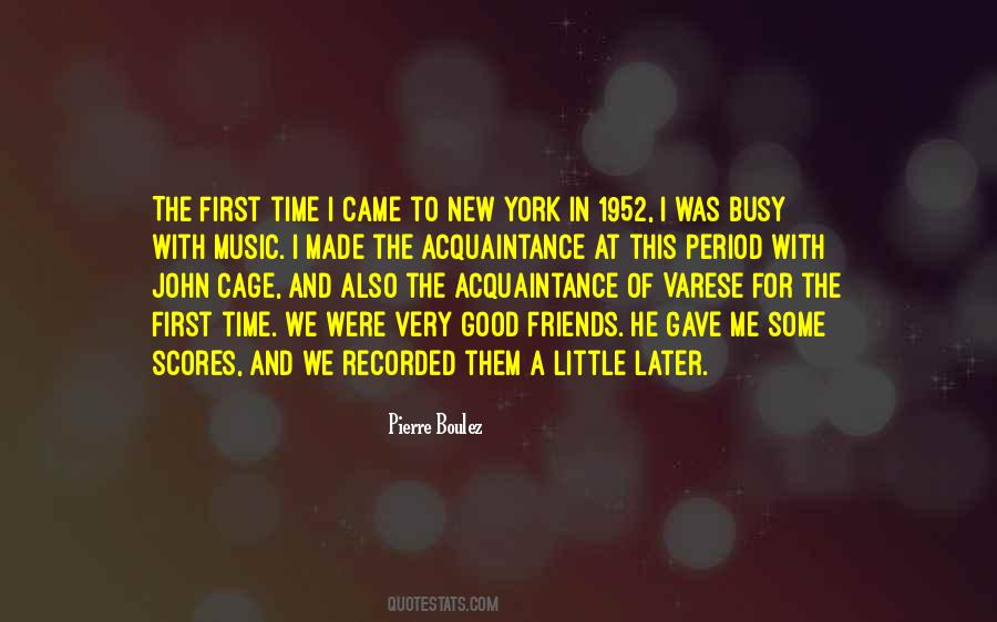 Quotes About A Good Time With Friends #1642943