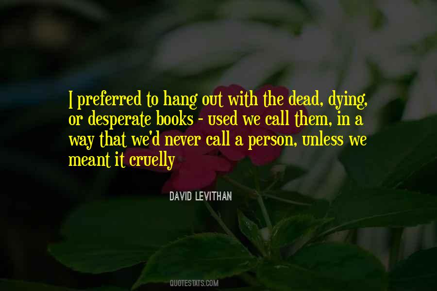 Quotes About A Person Who Is Dead #255417