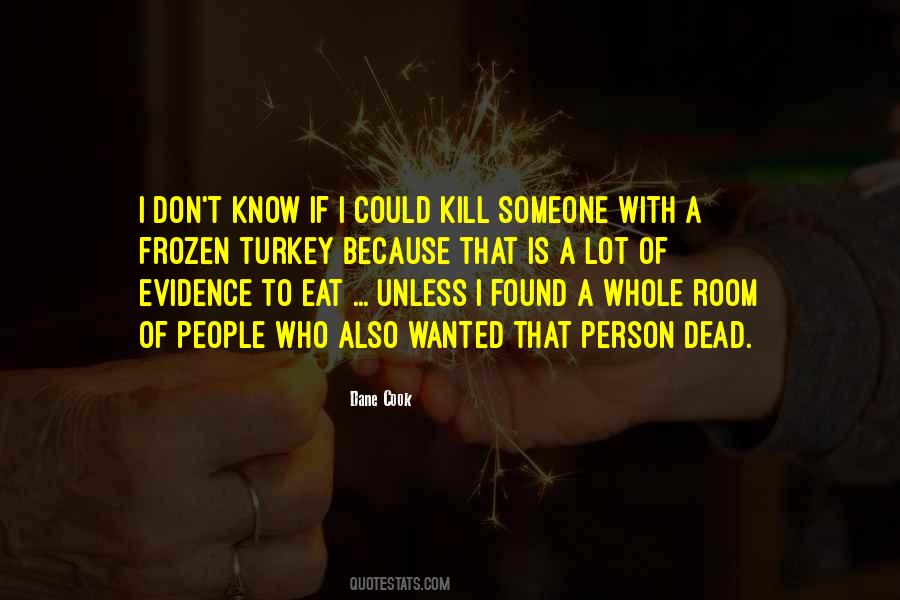 Quotes About A Person Who Is Dead #455289