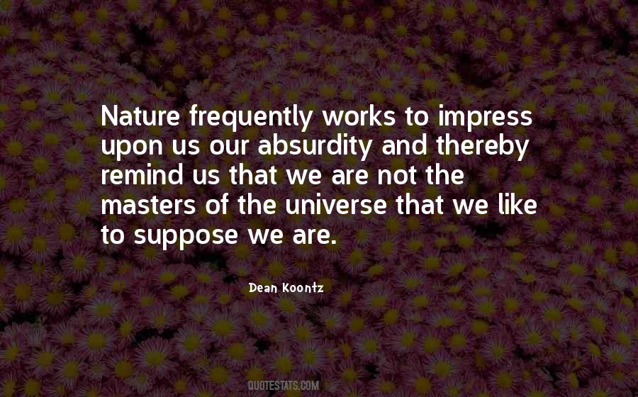 Quotes About How The Universe Works #1649266