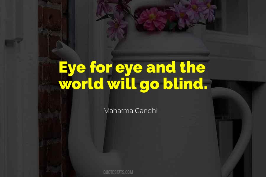 Eye For Eye Quotes #1846367