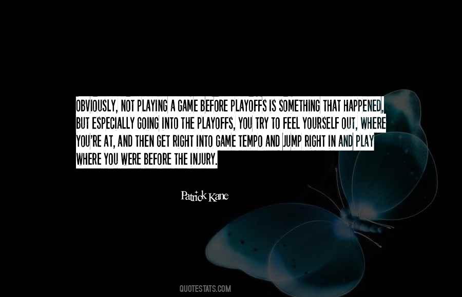 Quotes About Playing The Game Right #880548