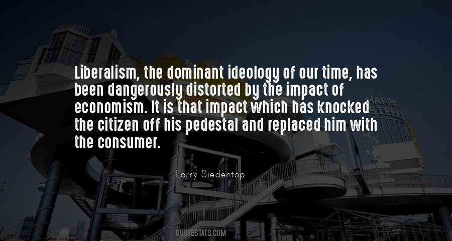 Quotes About Ideology #1210570