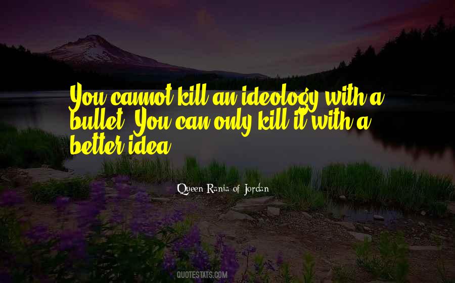 Quotes About Ideology #1273757