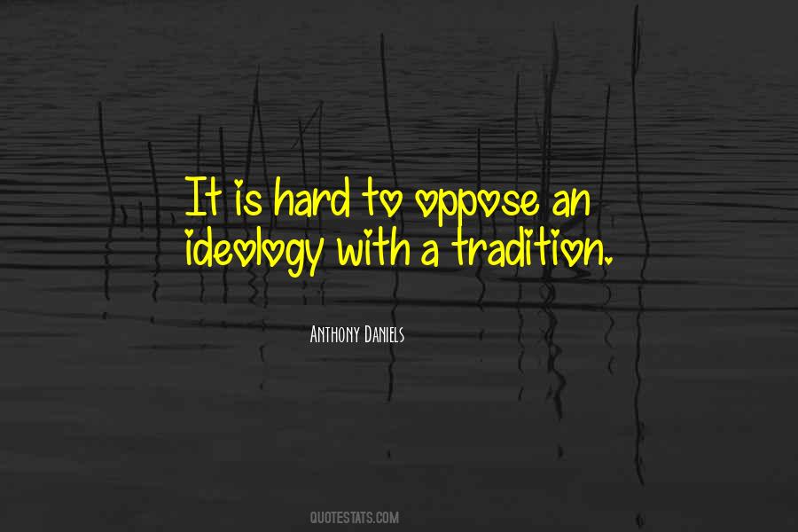 Quotes About Ideology #1294887