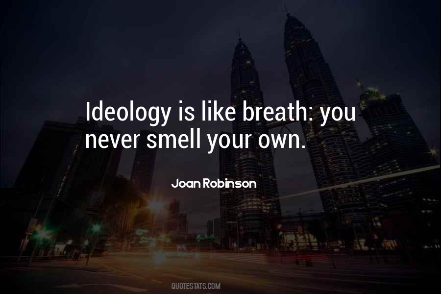 Quotes About Ideology #1335414