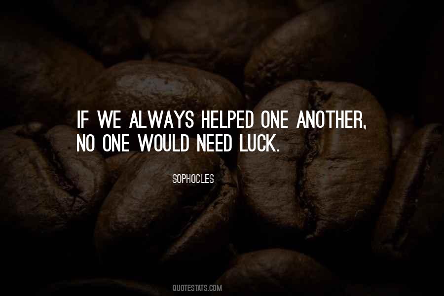 Quotes About Helping One Another #972464