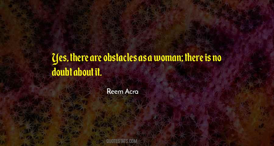 No Obstacles Quotes #67493