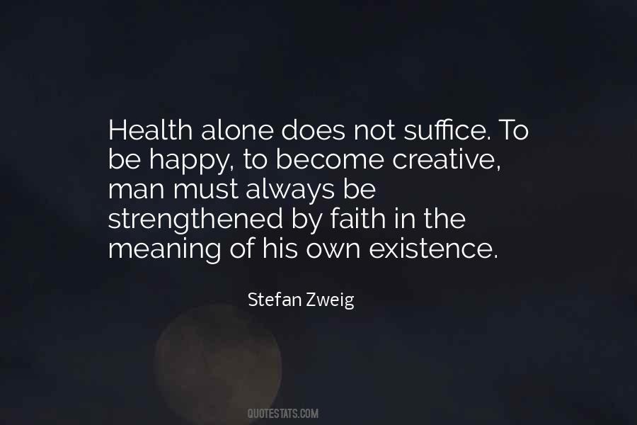 Meaning Of Existence Quotes #1036557
