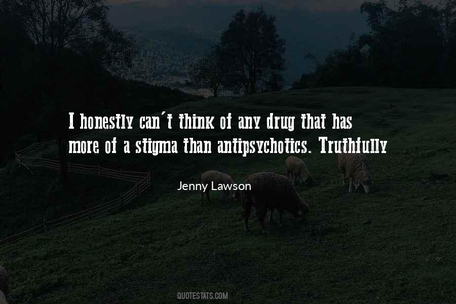 Quotes About Antipsychotics #307542