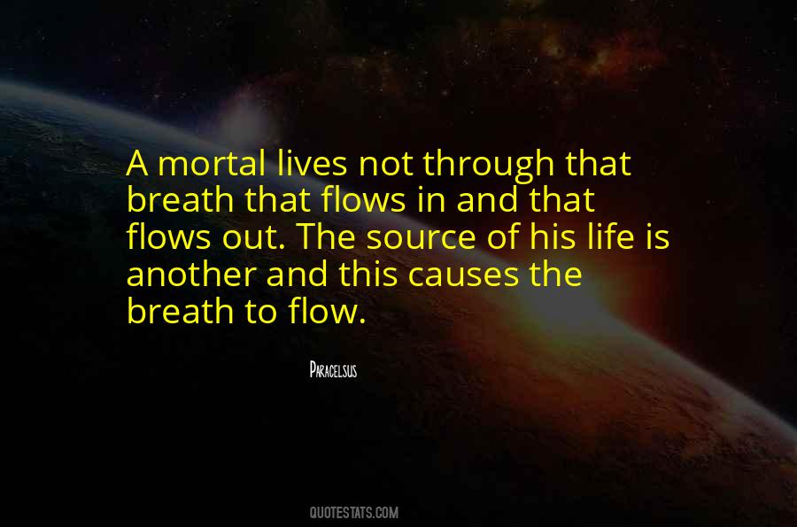 Life Is A Flow Quotes #1418642