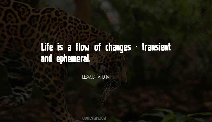 Life Is A Flow Quotes #252207
