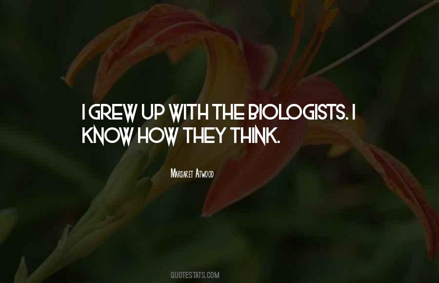 Quotes About Biologists #254978