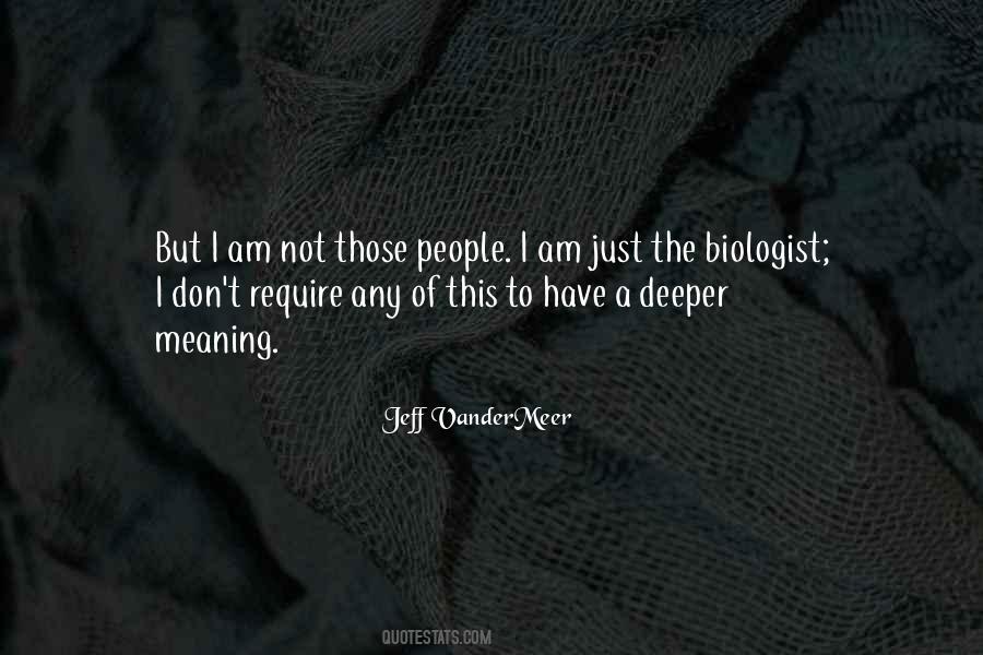 Quotes About Biologists #679466