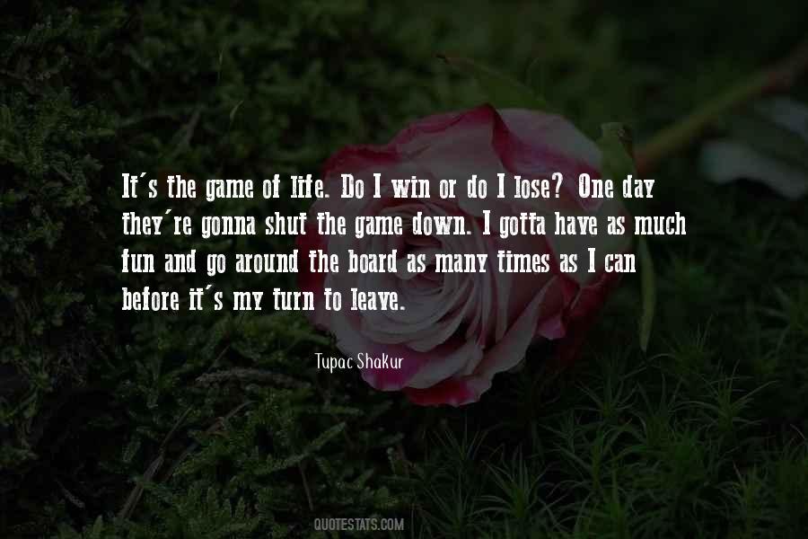 Quotes About The Game Of Life #1530083