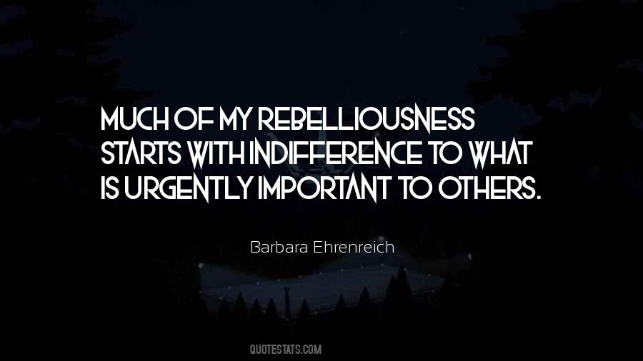 Quotes About Rebelliousness #1049485