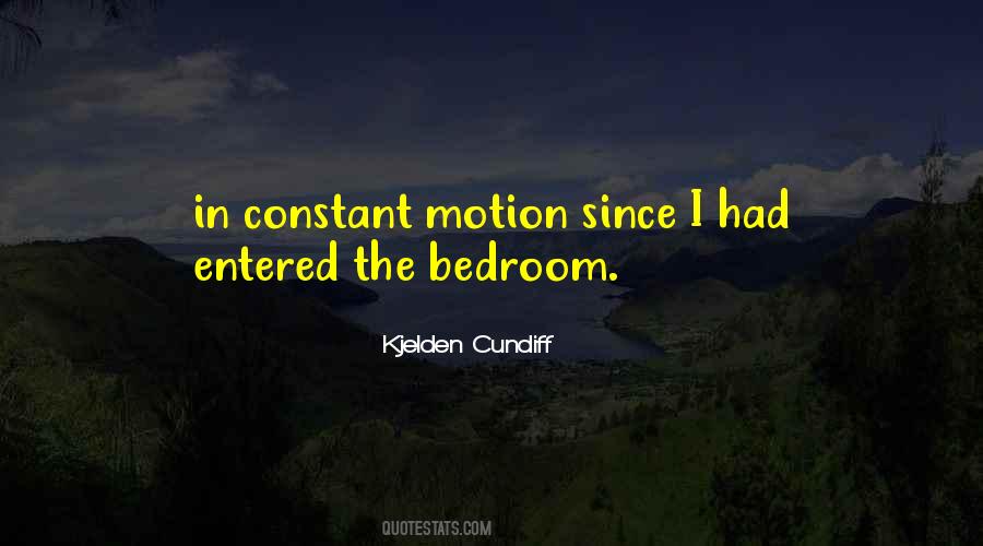 Constant Motion Quotes #99993