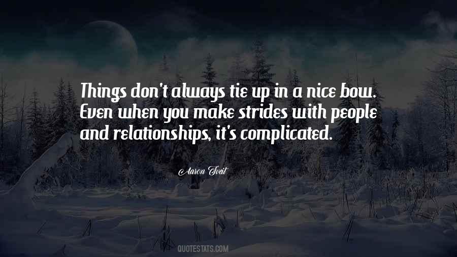 Quotes About Complicated Relationships #181574