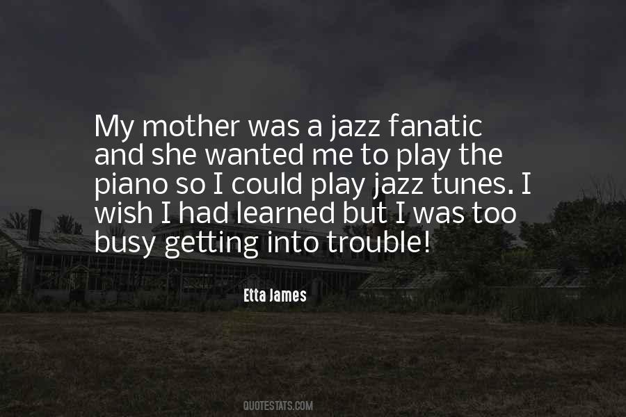Quotes About Jazz Piano #780220