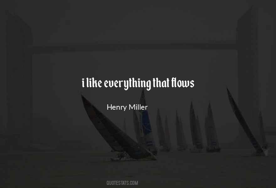 Everything Flows Quotes #521020