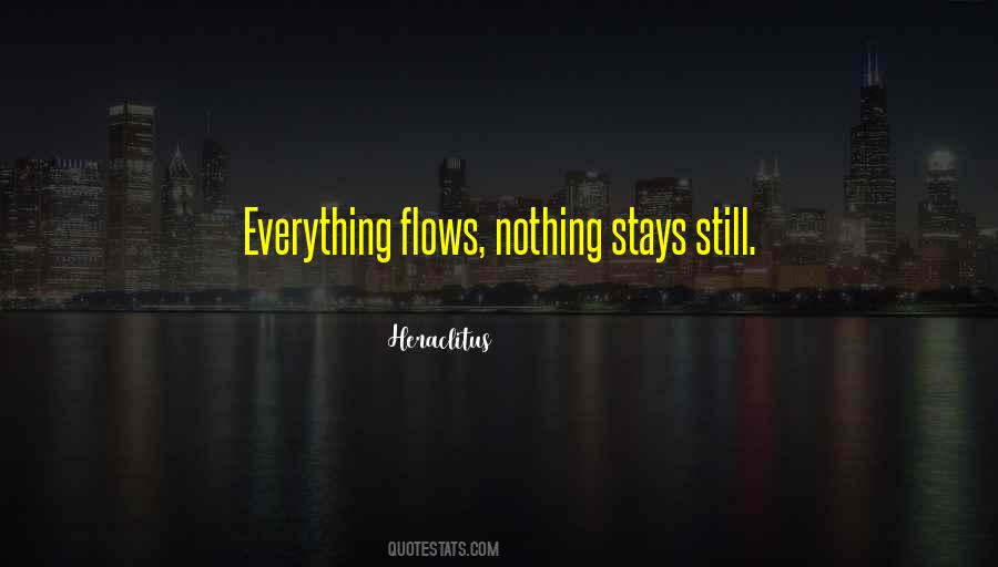 Everything Flows Quotes #577115
