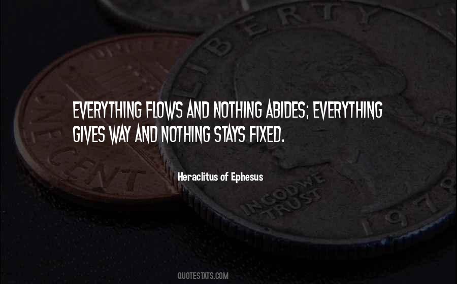 Everything Flows Quotes #763036