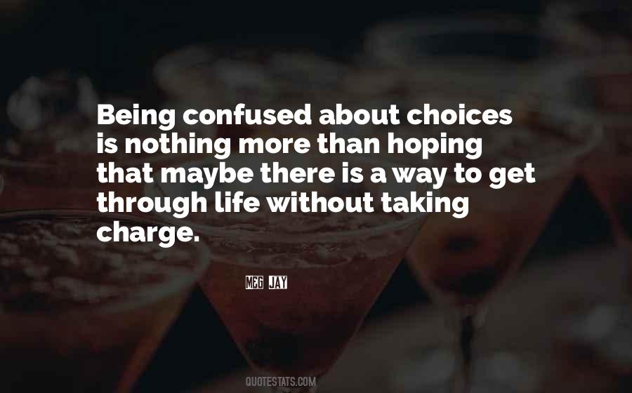 Quotes About Life Is About Choices #1415771