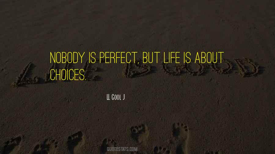 Quotes About Life Is About Choices #975886