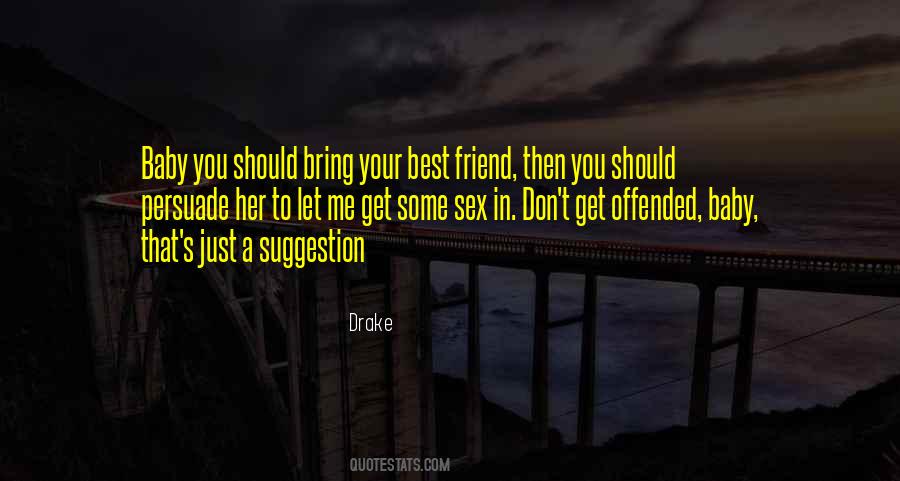 Quotes About A Real Best Friend #1220565