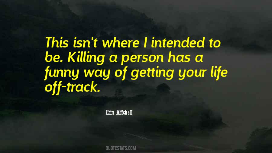 Quotes About Getting Off Track #1434837