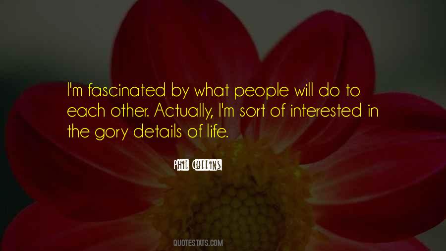 Details Of Life Quotes #1441288