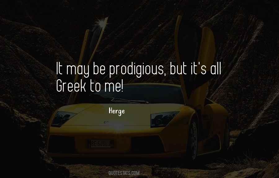 Quotes About Prodigious #1638245