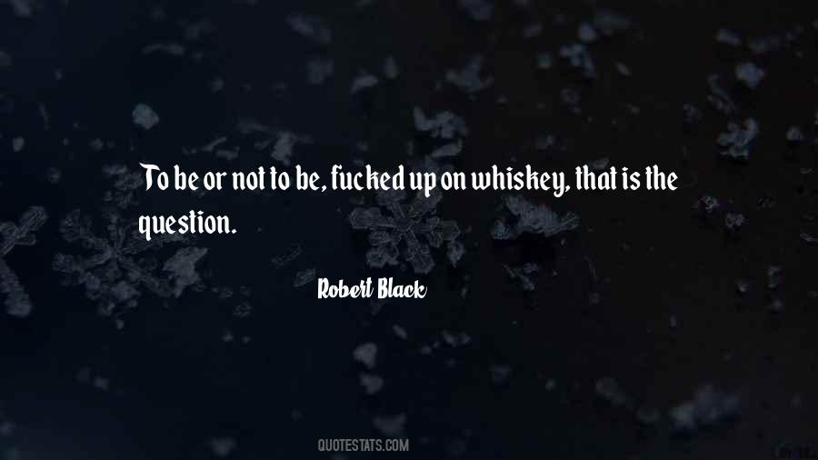 Quotes About Drinking Whiskey #1213244