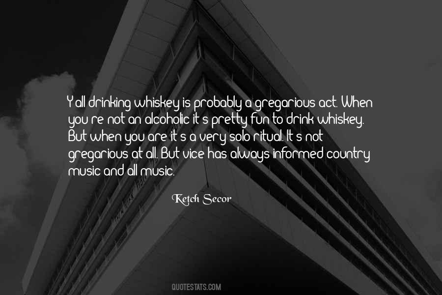 Quotes About Drinking Whiskey #1254540