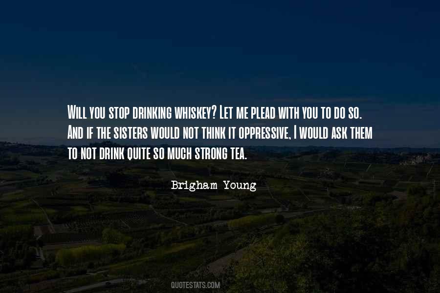 Quotes About Drinking Whiskey #1285156