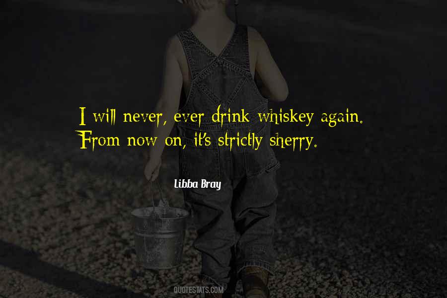 Quotes About Drinking Whiskey #1667601